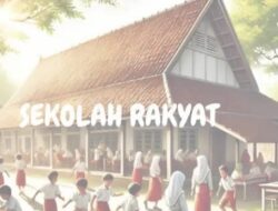 Sekolah Rakyat Hadir Sebagai Solusi Pendidikan bagi Masyarakat