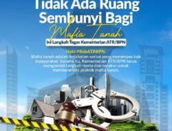 Perangi Mafia Tanah, Kementerian ATR/BPN Perkuat Sinergi Lintas Lembaga dan Transformasi Digital