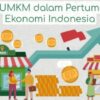 Sinergi UMKM dan Kebijakan Ekonomi Nasional: Peran Danantara dalam Meningkatkan Daya Saing UMKM