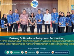 Dukung Optimalisasi Pelayanan Pertanahan, Ditjen PPTR Laksanakan Monitoring dan Evaluasi Pelayanan Pertanahan Selama Libur Nasional di Kantor Pertanahan Kota Tangerang Selatan