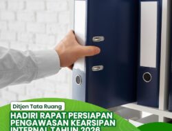 Ditjen Tata Ruang Hadiri Rapat Persiapan Pengawasan Kearsipan Internal Tahun 2026
