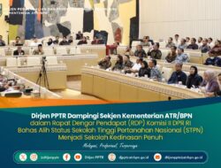 RDP Komisi II DPR RI: Dirjen PPTR Hadir Dukung Transformasi STPN Jadi Sekolah Kedinasan