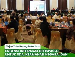 Dirjen Tata Ruang Tekankan Urgensi Informasi Geospasial untuk SDA, Keamanan Negara, dan Bencana