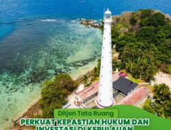 Ditjen Tata Ruang Perkuat Kepastian Hukum dan Investasi di Kepulauan Bangka Belitung dan Sulawesi Utara