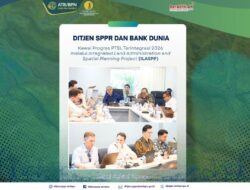 Ditjen SPPR dan Bank Dunia Kawal Progres PTSL Terintegrasi 2026 melalui Integrated Land Administration and Spatial Planning Project (ILASPP)