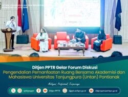Ditjen PPTR Gelar Forum Diskusi Pengendalian Pemanfaatan Ruang Bersama Akademisi dan Mahasiswa Universitas Tanjungpura (Untan) Pontianak