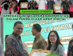 Kementerian ATR/BPN Apresiasi Unit Kearsipan Berprestasi dalam Pengelolaan Arsip Digital