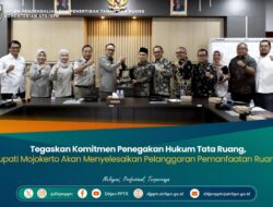 Tegaskan Komitmen Penegakan Hukum Tata Ruang, Bupati Mojokerto Akan Menyelesaikan 