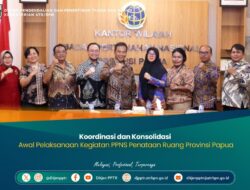 Koordinasi dan Konsolidasi Awal Pelaksanaan Kegiatan PPNS Penataan Ruang Provinsi Papua