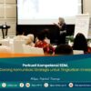 Perkuat Kompetensi SDM, Ditjen PPTR Dorong Komunikasi Strategis untuk Tingkatkan Kinerja Organisasi