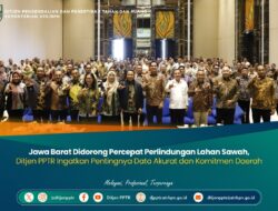 Jawa Barat Didorong Percepat Perlindungan Lahan Sawah, Ditjen PPTR Ingatkan Pentingnya Data Akurat dan Komitmen Daerah