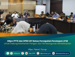 Ditjen PPTR dan DPRD DIY Bahas Percepatan Penetapan LP2B untuk Dukung Ketahanan Pangan dan Pembangunan Berkelanjutan
