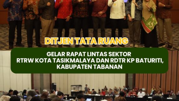 Direktorat Jenderal Tata Ruang Gelar Rapat Lintas Sekor Bahas Revisi RTRW Kota Tasikmalaya dan RDTR Kawasan Perkotaan Baturiti Tabanan