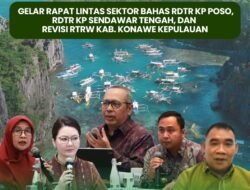 Direktorat Jendral Tata Ruang Gelar Rapat Lintas Sektor Bahas RDTR KP POSO RDTR KP Sendawar Tengah, dan Revisi RTRW Kab Konawe Kepulauan