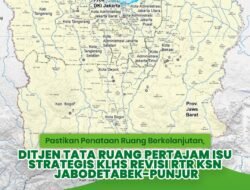 Pastikan Penataan Ruang Berkelanjutan, Tata Ruang Pertajam Isu Strategis KLHS Revisi RTR KSN Jabodetabek-Punjur