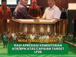 Nusa Tenggara Barat Raih Apresiasi Kementerian ATR/BPN atas Capaian Target LP2B